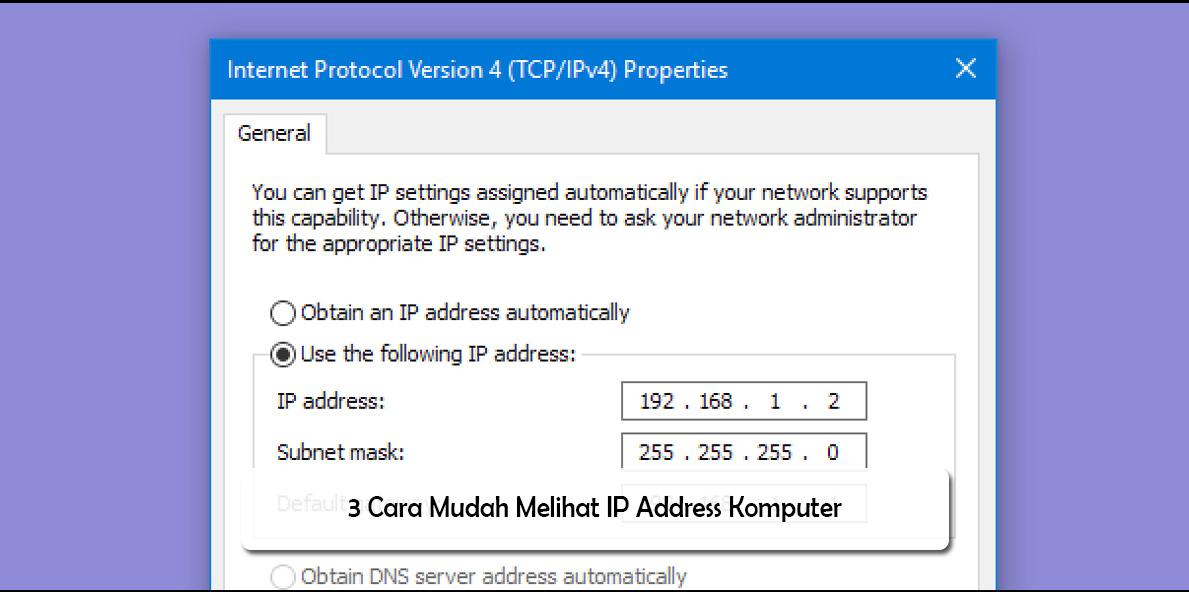 3 Cara Mudah Melihat IP Address Komputer