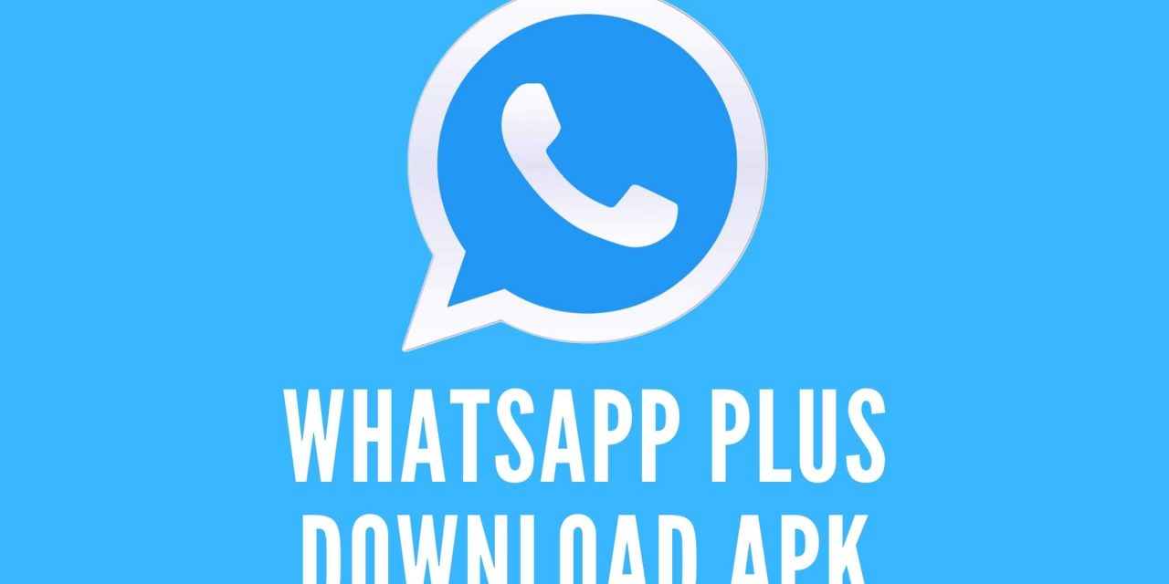WhatsApp Plus (WA Plus) Download Versi Terbaru